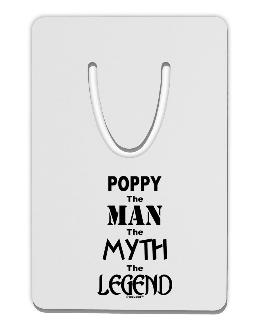 Poppy The Man The Myth The Legend Aluminum Paper Clip Bookmark by TooLoud-TooLoud-White-Davson Sales