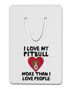 Love Pitbull More Than People Aluminum Paper Clip Bookmark by TooLoud-Bookmark-TooLoud-White-Davson Sales