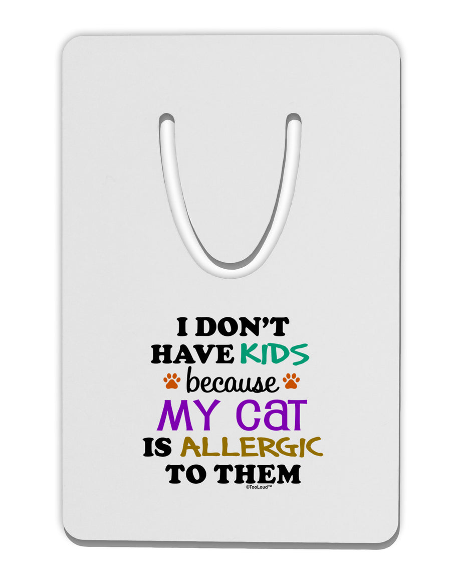 I Don't Have Kids - Cat Aluminum Paper Clip Bookmark-Bookmark-TooLoud-White-Davson Sales