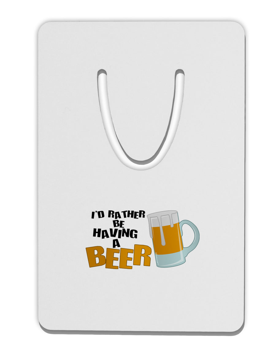 I'd Rather Be Having A Beer Aluminum Paper Clip Bookmark-Bookmark-TooLoud-White-Davson Sales