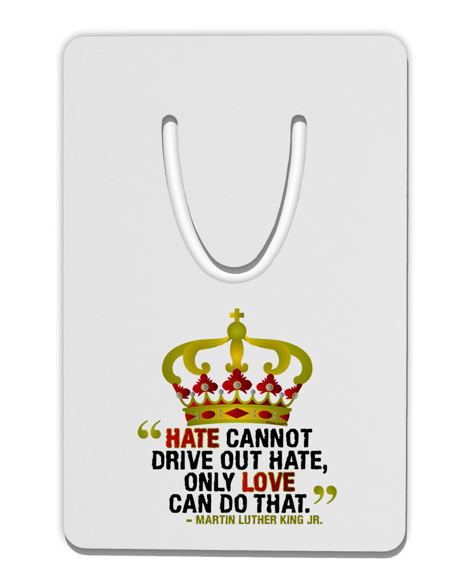 MLK - Only Love Quote Aluminum Paper Clip Bookmark-Bookmark-TooLoud-White-Davson Sales