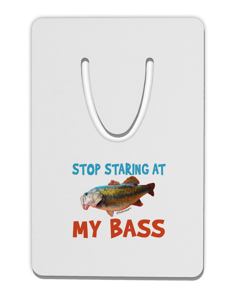 Stop Staring At My Bass Aluminum Paper Clip Bookmark-Bookmark-TooLoud-White-Davson Sales