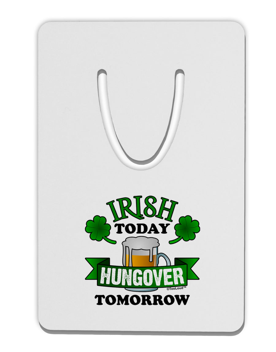 Irish Today Hungover Tomorrow Aluminum Paper Clip Bookmark-Bookmark-TooLoud-White-Davson Sales