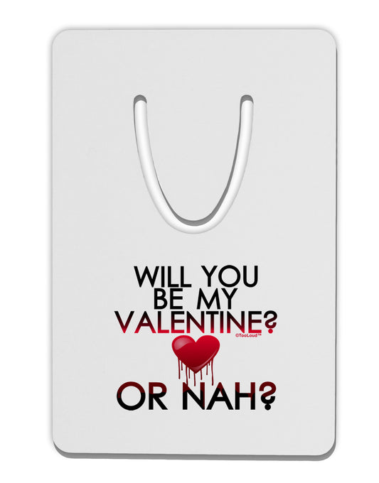 My Valentine or Nah Aluminum Paper Clip Bookmark-Bookmark-TooLoud-White-Davson Sales