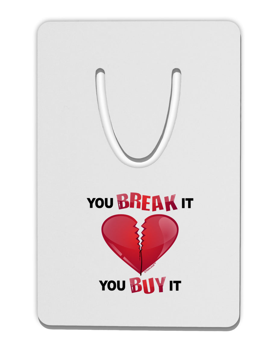 You Break It You Buy It Heart Aluminum Paper Clip Bookmark-Bookmark-TooLoud-White-Davson Sales