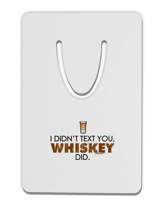 I Didn't Text You - Whiskey Aluminum Paper Clip Bookmark-Bookmark-TooLoud-White-Davson Sales
