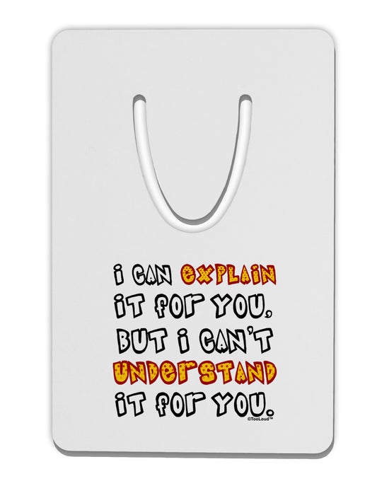 I Can Explain It For You Aluminum Paper Clip Bookmark by TooLoud-Bookmark-TooLoud-White-Davson Sales