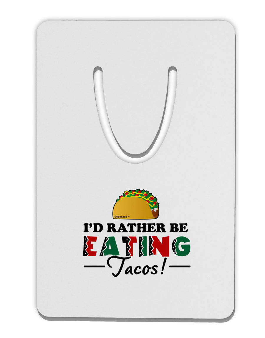 I'd Rather - Tacos Aluminum Paper Clip Bookmark-Bookmark-TooLoud-White-Davson Sales