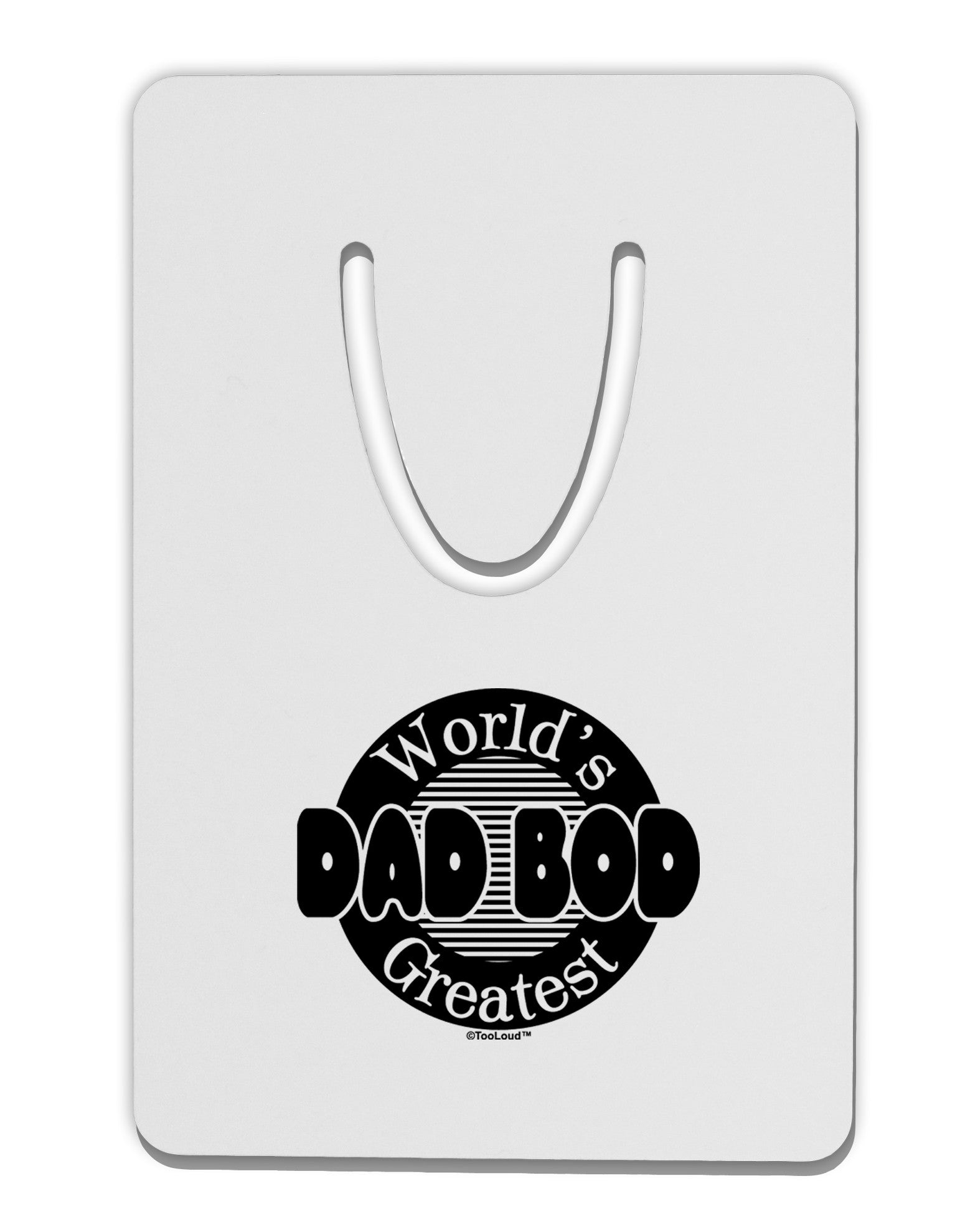 Worlds Greatest Dad Bod Aluminum Paper Clip Bookmark by TooLoud-Bookmark-TooLoud-White-Davson Sales
