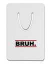 Bruh Text Only Aluminum Paper Clip Bookmark-Bookmark-TooLoud-White-Davson Sales