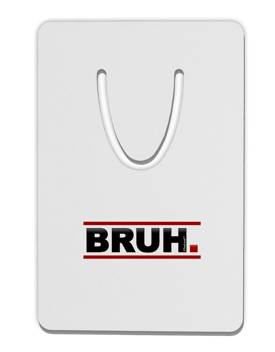 Bruh Text Only Aluminum Paper Clip Bookmark-Bookmark-TooLoud-White-Davson Sales