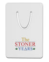 The Stoner Years Aluminum Paper Clip Bookmark by TooLoud-TooLoud-White-Davson Sales