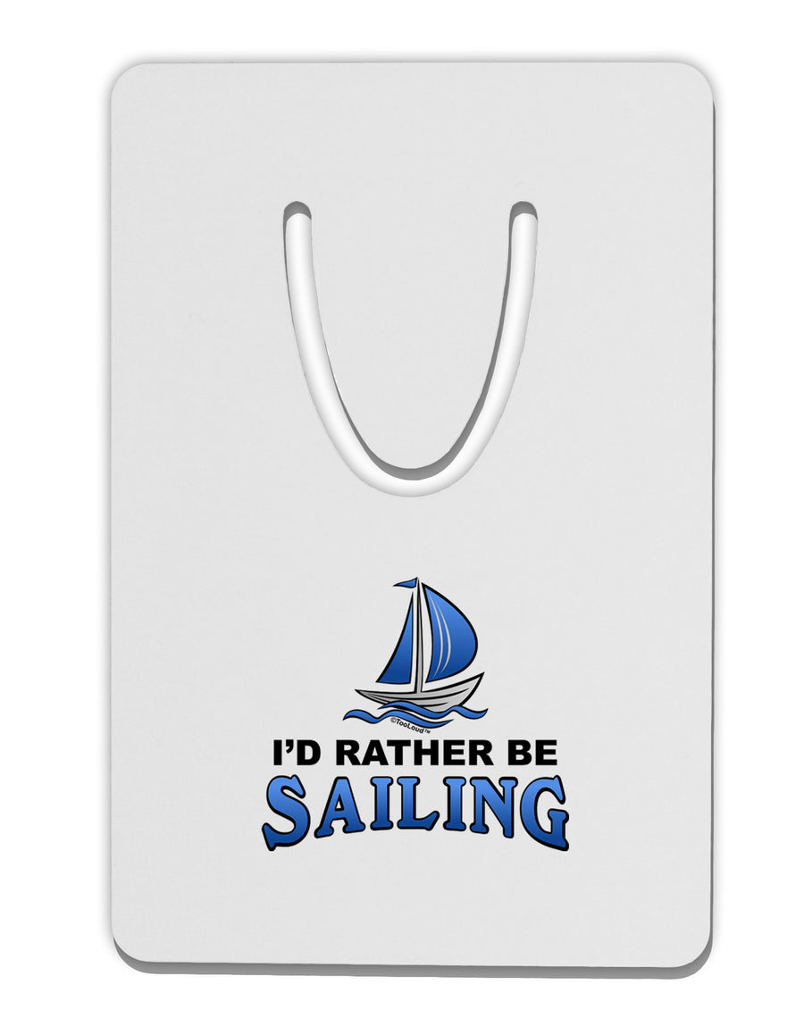 I'd Rather Be Sailing Aluminum Paper Clip Bookmark-Bookmark-TooLoud-White-Davson Sales