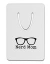 Nerd Mom - Glasses Aluminum Paper Clip Bookmark by TooLoud-Bookmark-TooLoud-White-Davson Sales