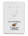 I'm Into Fitness Burrito Funny Aluminum Paper Clip Bookmark by TooLoud-Bookmarks-TooLoud-White-Davson Sales