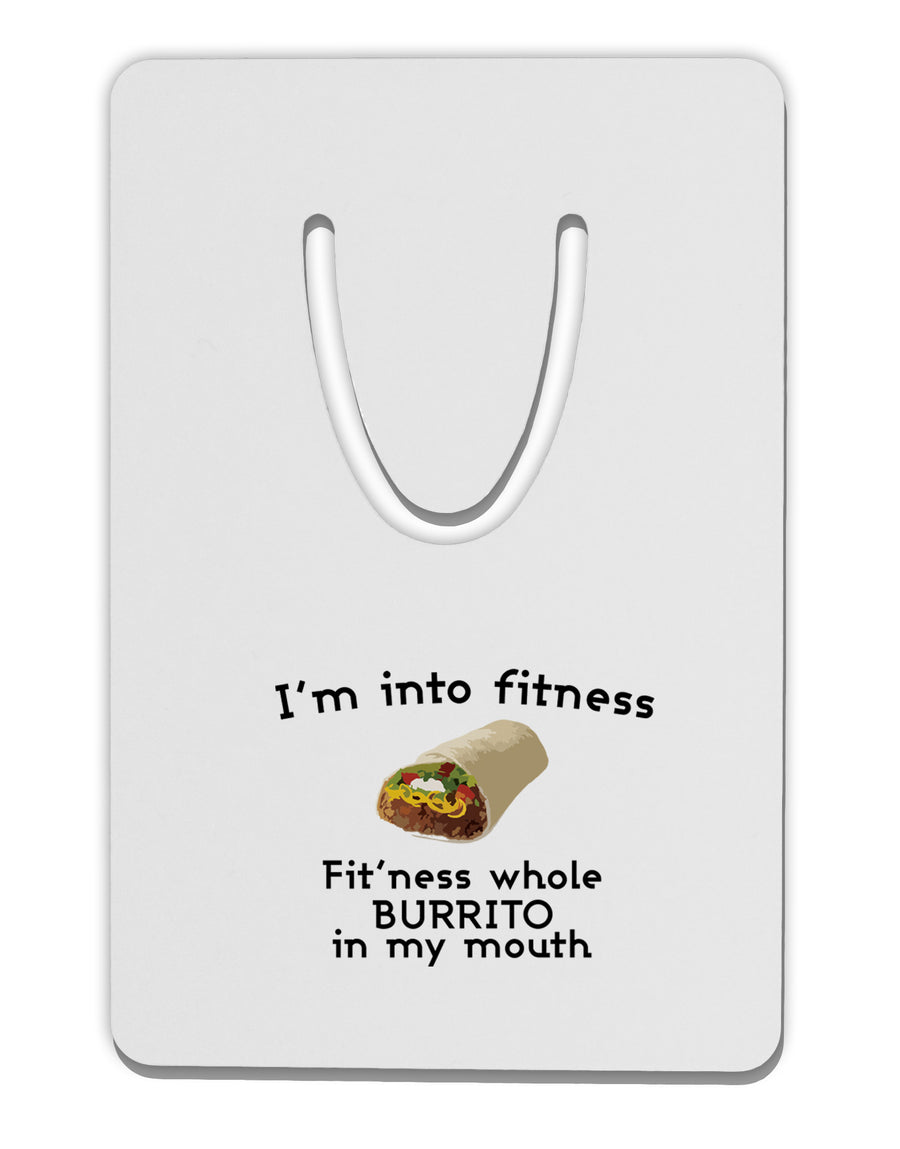 I'm Into Fitness Burrito Funny Aluminum Paper Clip Bookmark by TooLoud-Bookmarks-TooLoud-White-Davson Sales