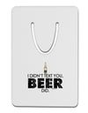 I Didn't Text You - Beer Aluminum Paper Clip Bookmark-Bookmark-TooLoud-White-Davson Sales