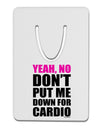 Yeah No Don't Put Me Down For Cardio Aluminum Paper Clip Bookmark-Bookmark-TooLoud-White-Davson Sales