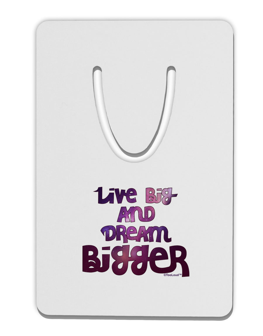 Live Big & Dream Bigger Aluminum Paper Clip Bookmark-Bookmark-TooLoud-White-Davson Sales