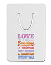 Love is like Sunshine - Quote Aluminum Paper Clip Bookmark-Bookmark-TooLoud-White-Davson Sales