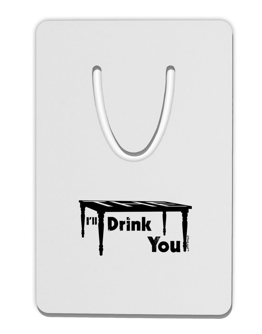 I'll Drink You Under the Table Aluminum Paper Clip Bookmark-Bookmark-TooLoud-White-Davson Sales