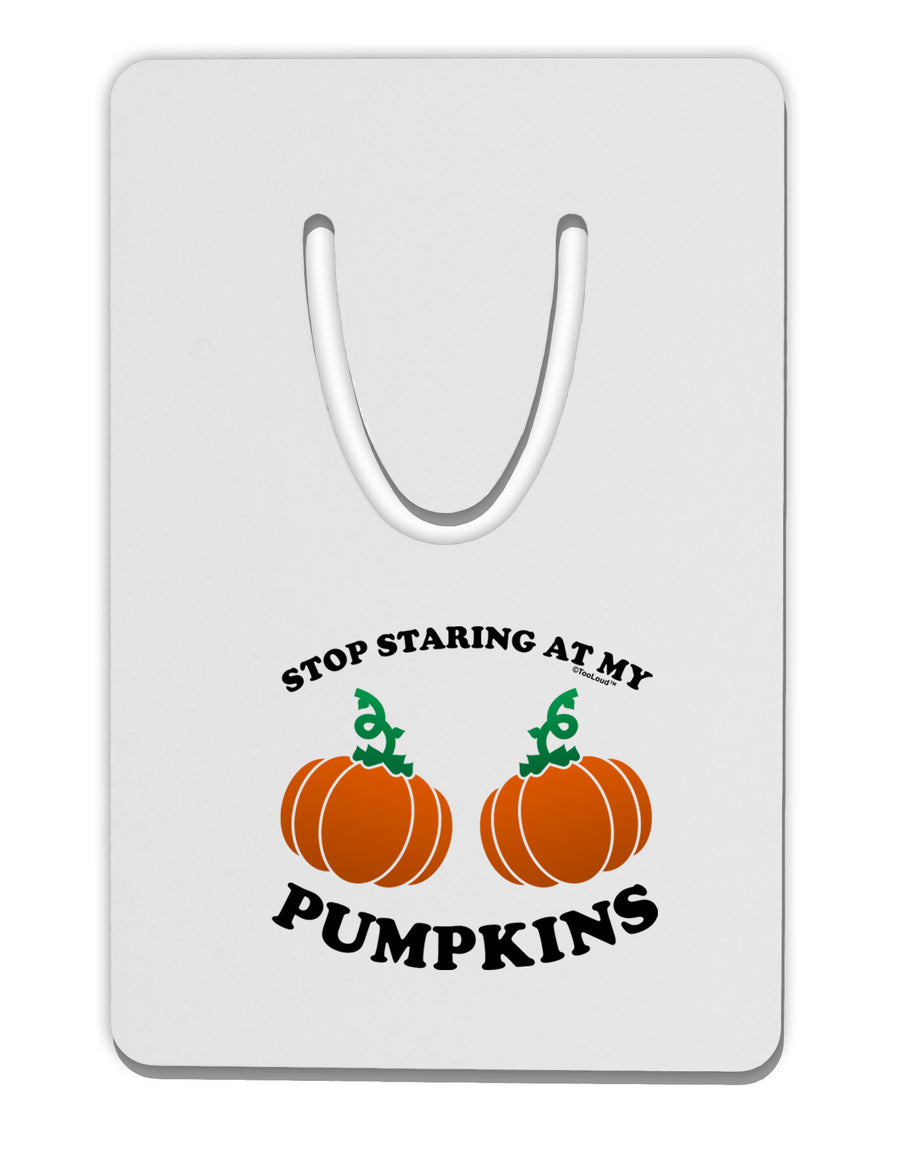 Stop Staring At My Pumpkins Aluminum Paper Clip Bookmark by TooLoud-Bookmark-TooLoud-White-Davson Sales