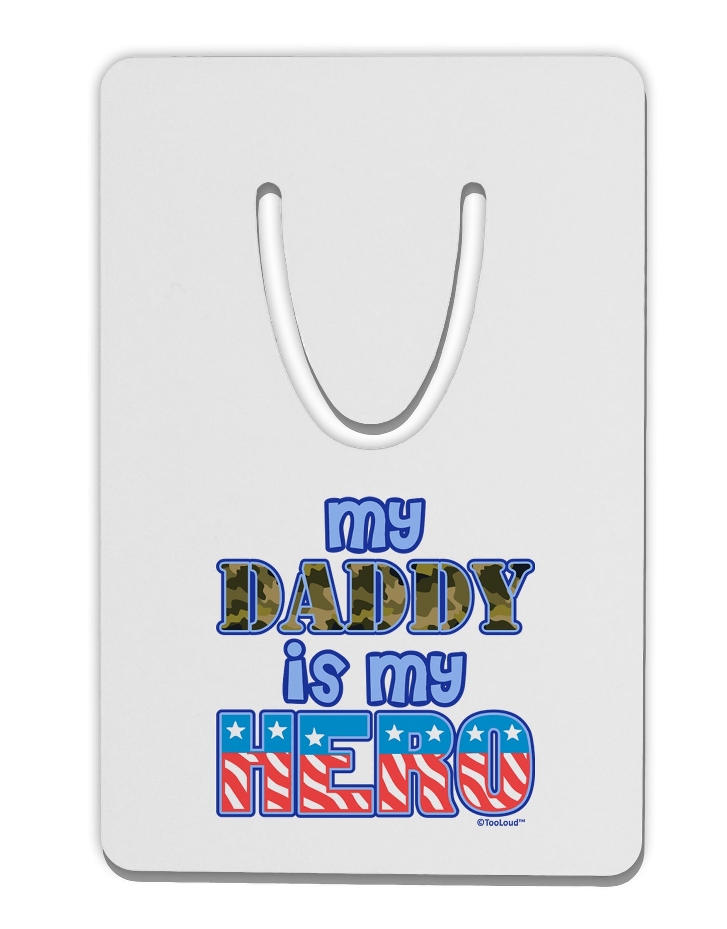 My Daddy is My Hero - Armed Forces - Blue Aluminum Paper Clip Bookmark by TooLoud-Bookmark-TooLoud-White-Davson Sales