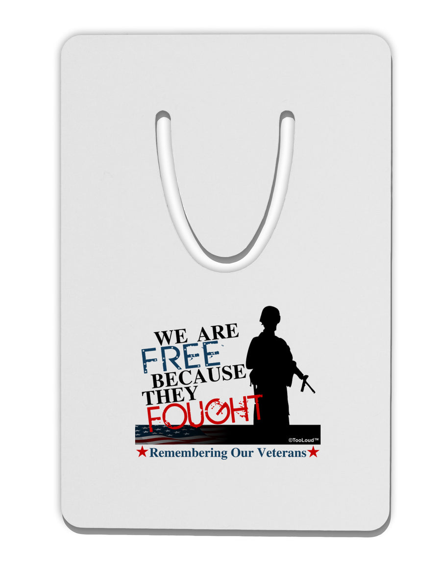 Because They Fought - Veterans Aluminum Paper Clip Bookmark-Bookmark-TooLoud-White-Davson Sales