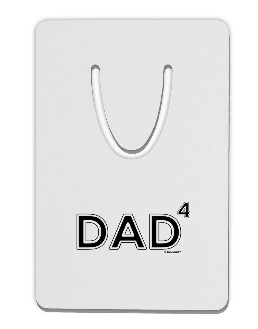 Dad to the Fourth Power - Dad of Four Aluminum Paper Clip Bookmark-Bookmark-TooLoud-White-Davson Sales