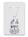 It Is What It Is Aluminum Paper Clip Bookmark-Bookmark-TooLoud-White-Davson Sales