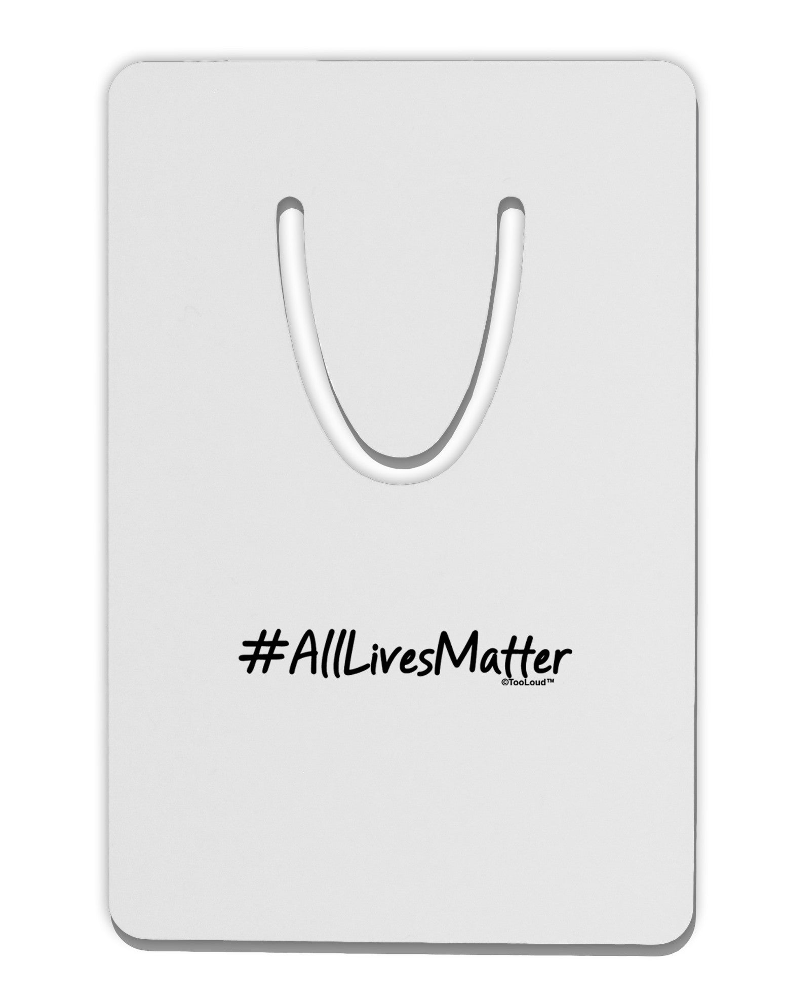 Hashtag AllLivesMatter Aluminum Paper Clip Bookmark-Bookmark-TooLoud-White-Davson Sales