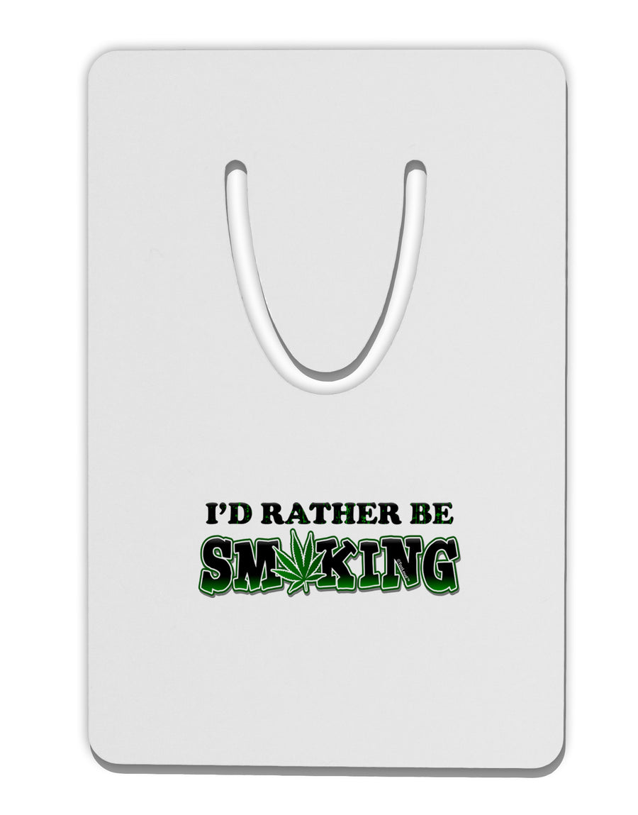 I'd Rather Be Smoking Aluminum Paper Clip Bookmark-Bookmark-TooLoud-White-Davson Sales