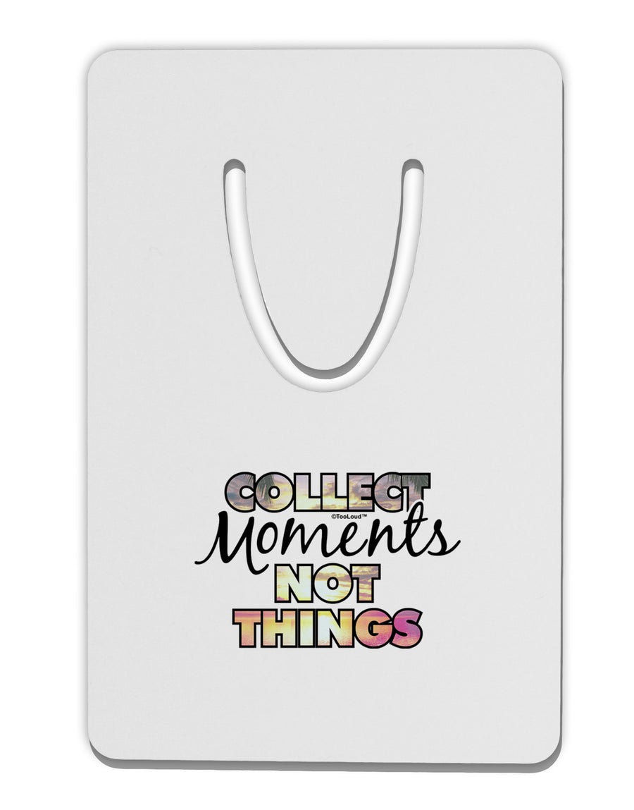 Collect Moments Not Things Aluminum Paper Clip Bookmark-Bookmark-TooLoud-White-Davson Sales