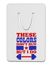 These Colors Don't Run But I Do - Patriotic Workout Aluminum Paper Clip Bookmark-Bookmark-TooLoud-White-Davson Sales