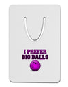 I Prefer Big Balls - Bowling Aluminum Paper Clip Bookmark-Bookmark-TooLoud-White-Davson Sales