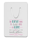 The Best Thing to Hold Onto in Life is Each Other - Color Aluminum Paper Clip Bookmark-Bookmark-TooLoud-White-Davson Sales