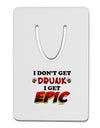 I Don't Get Drunk - Epic Aluminum Paper Clip Bookmark-Bookmark-TooLoud-White-Davson Sales