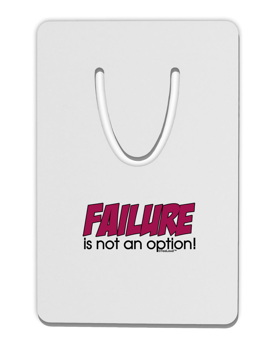 Failure Is Not An Option Aluminum Paper Clip Bookmark by TooLoud-Bookmark-TooLoud-White-Davson Sales