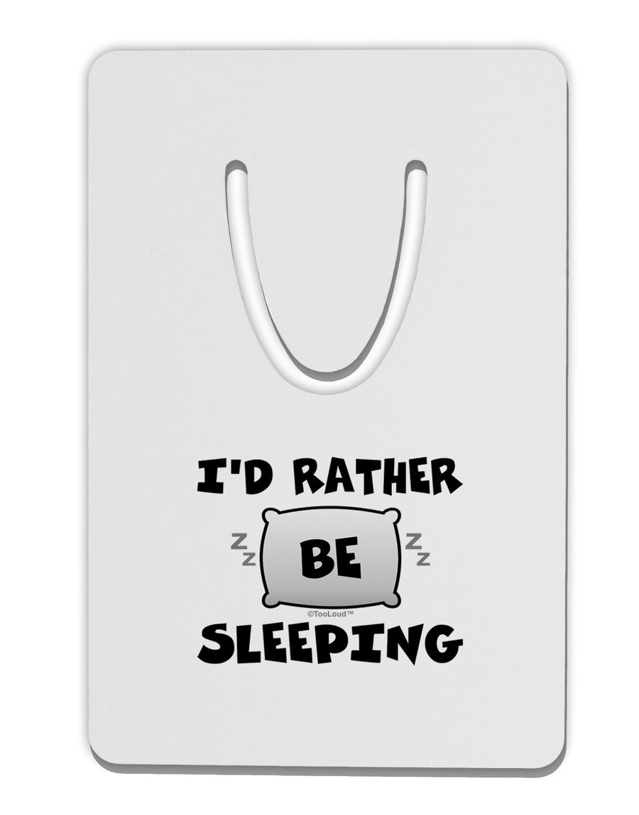 I'd Rather Be Sleeping Aluminum Paper Clip Bookmark-Bookmark-TooLoud-White-Davson Sales