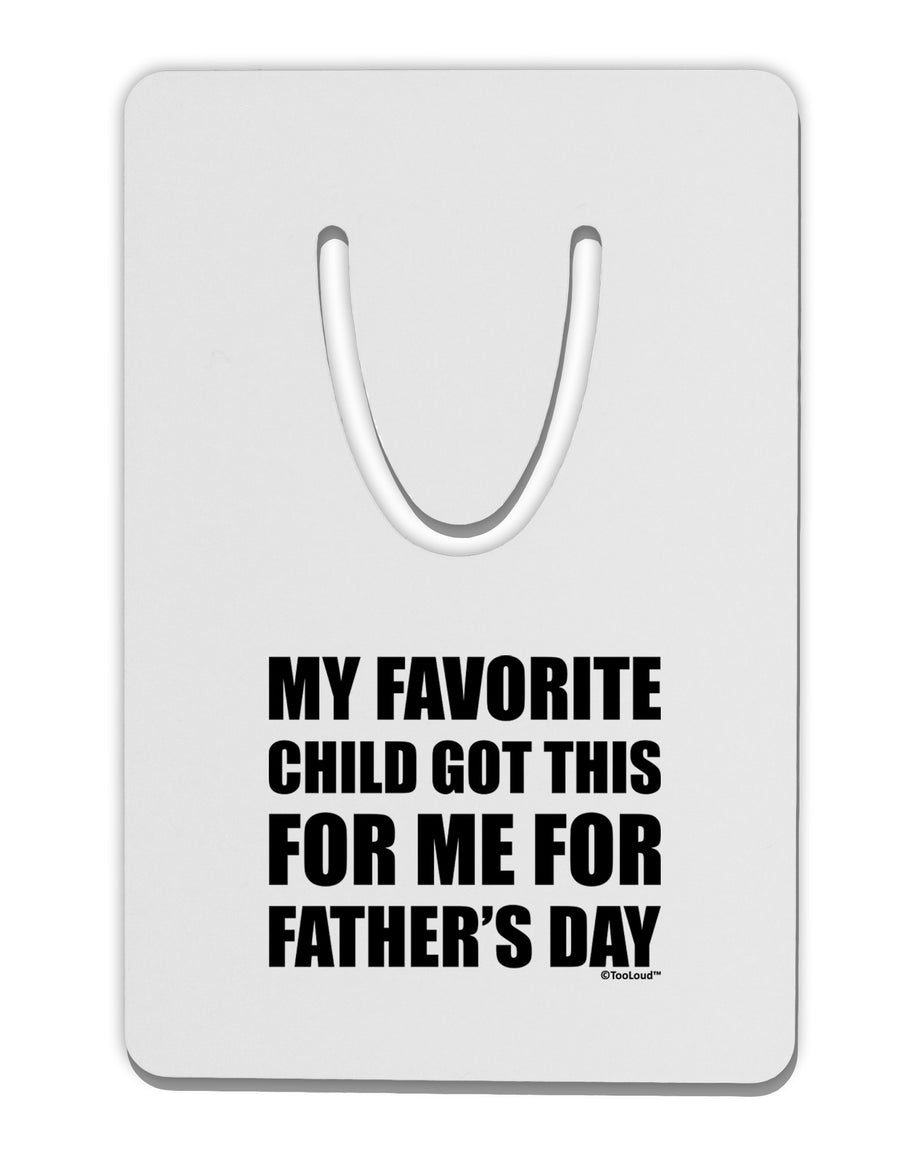 My Favorite Child Got This for Me for Father's Day Aluminum Paper Clip Bookmark by TooLoud-Bookmark-TooLoud-White-Davson Sales