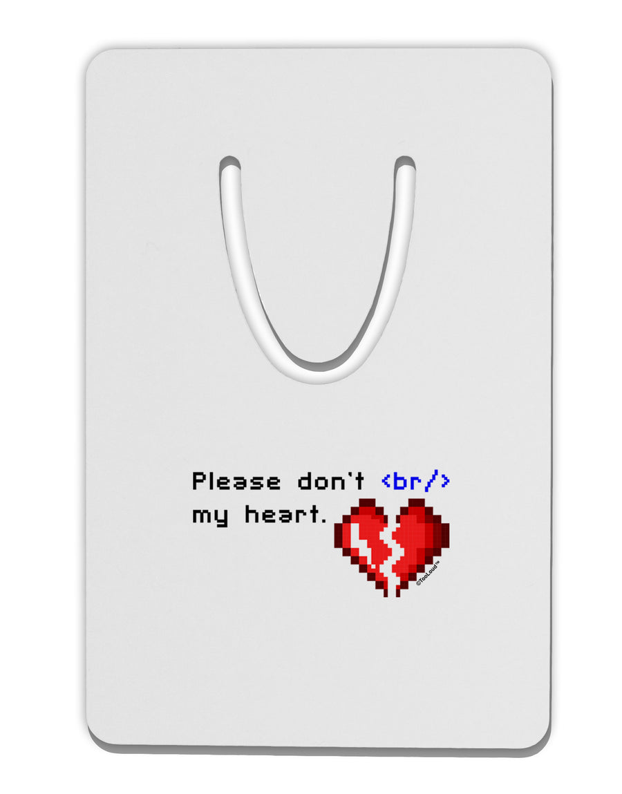 Please Don't Break My Heart Code Aluminum Paper Clip Bookmark-Bookmark-TooLoud-White-Davson Sales