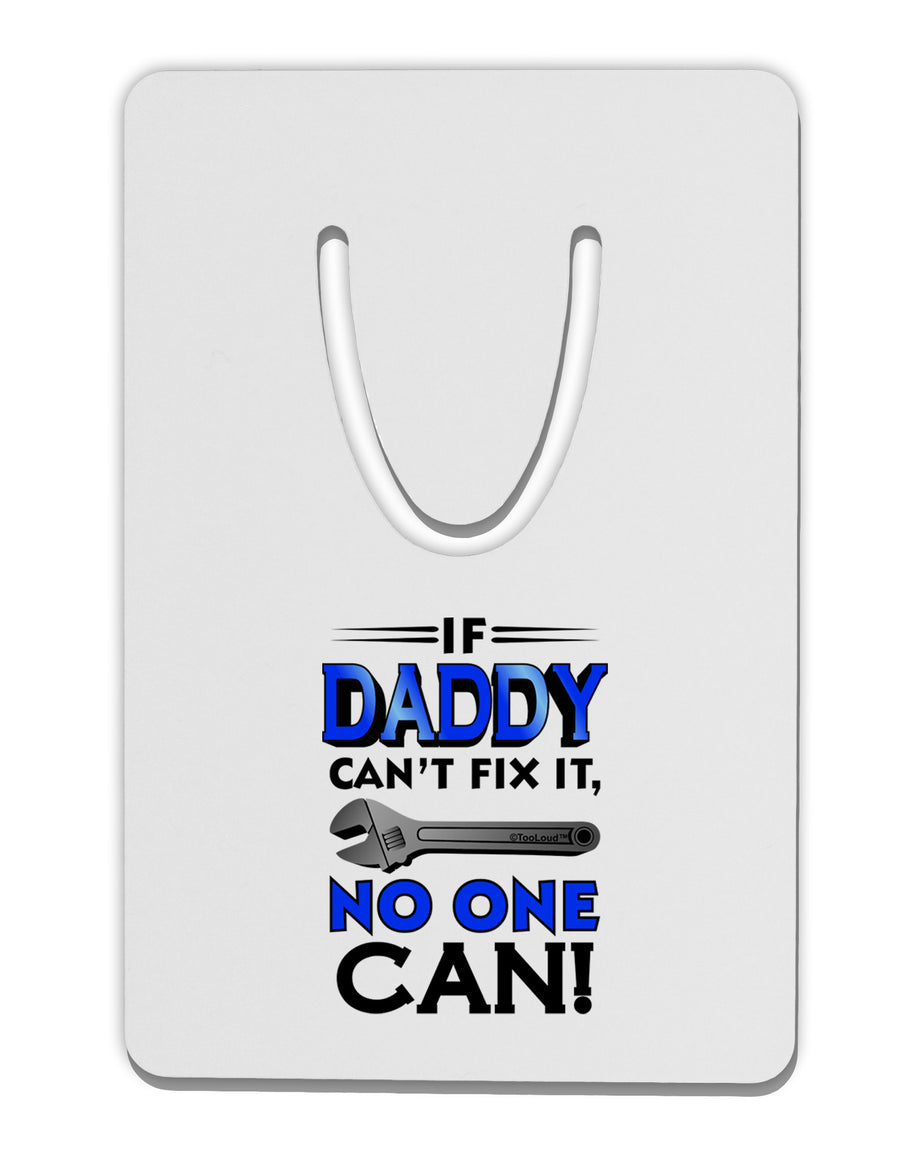 If Daddy Can't Fix It Aluminum Paper Clip Bookmark-Bookmark-TooLoud-White-Davson Sales