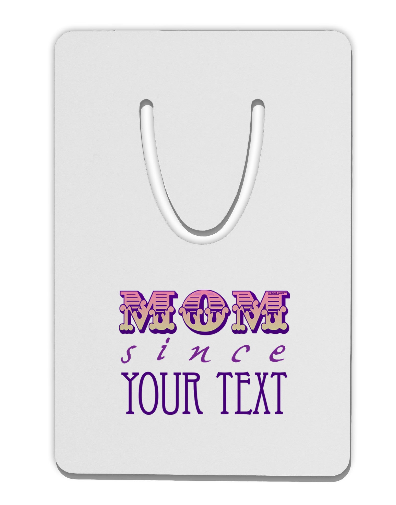 Personalized Mom Since ___ Aluminum Paper Clip Bookmark-Bookmark-TooLoud-White-Davson Sales
