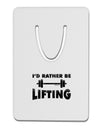 I'd Rather Be Lifting Aluminum Paper Clip Bookmark-Bookmark-TooLoud-White-Davson Sales