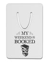 My Weekend Is Booked Aluminum Paper Clip Bookmark-Bookmark-TooLoud-White-Davson Sales