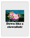 Down Like A Clownfish Aluminum Dry Erase Board-Dry Erase Board-TooLoud-White-Davson Sales