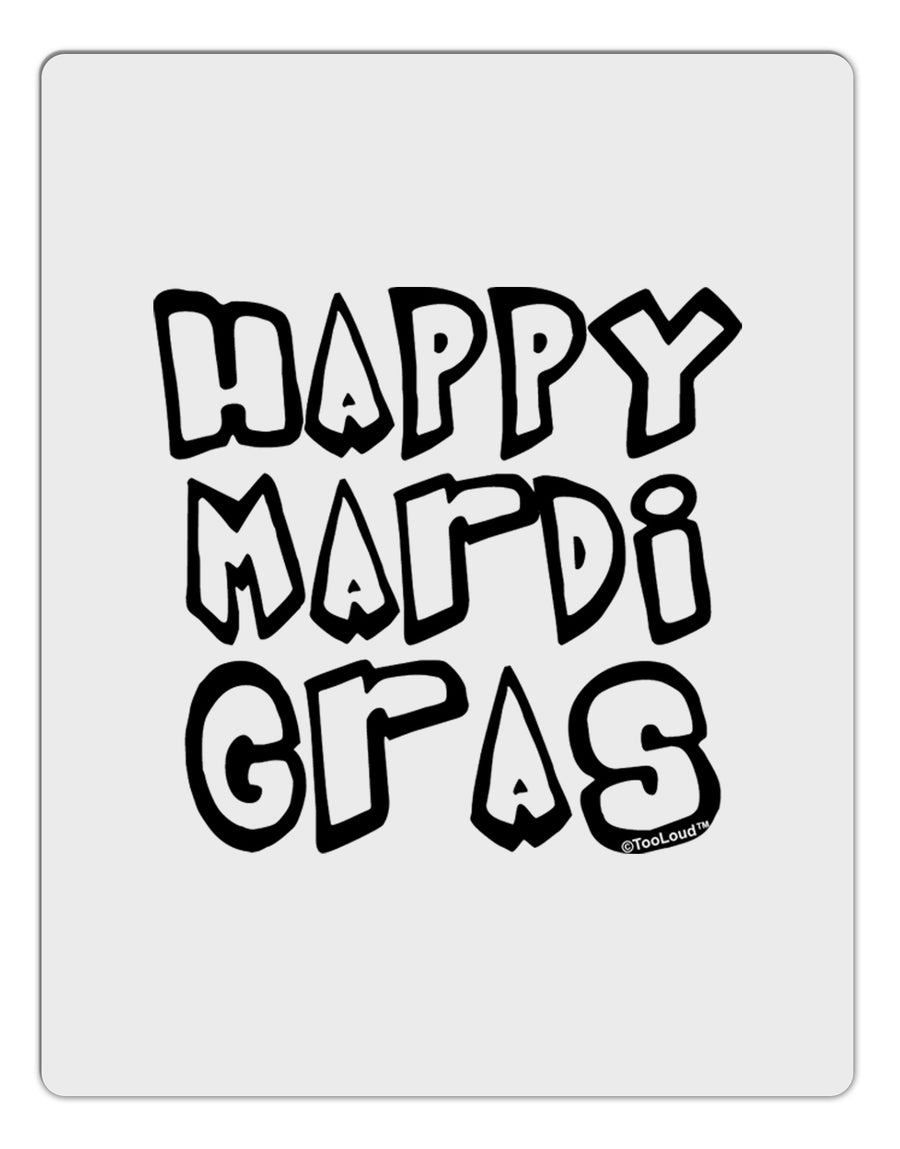 Happy Mardi Gras Text 2 BnW Aluminum Dry Erase Board-Dry Erase Board-TooLoud-White-Davson Sales