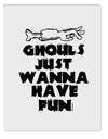 TooLoud Ghouls Just Wanna Have Fun Aluminum Dry Erase Board-Dry Erase Board-TooLoud-Davson Sales