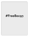 Hashtag Free Bacon Aluminum Dry Erase Board-Dry Erase Board-TooLoud-White-Davson Sales