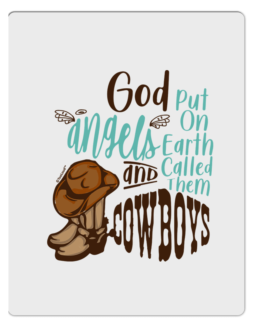 TooLoud God put Angels on Earth and called them Cowboys Aluminum Dry Erase Board-Dry Erase Board-TooLoud-Davson Sales